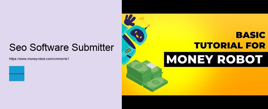 The Mechanics of Money Robot Submitter: Enhancing Your SEO